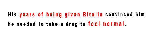 Ritalin Use to Feel Normal